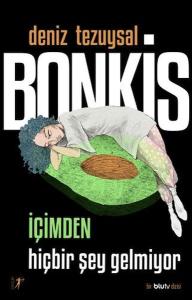 Bonkis - İçimden Hiçbir Şey Gelmiyor