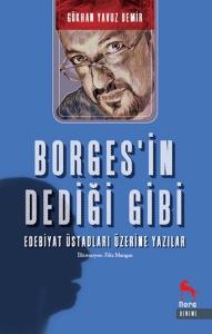 Borgesin Dediği Gibi - Edebiyat Üstadları Üzerine Yazılar