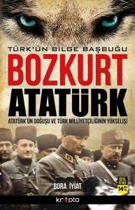 Bozkurt Atatürk - Türkün Bilge Başbuğu