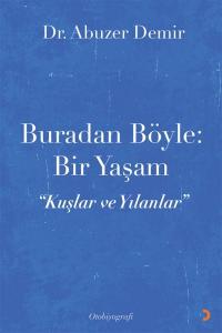 Buradan Böyle: Bir Yaşam