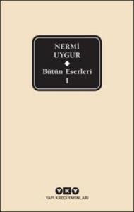 Nermi Uygur - Bütün Eserleri 1