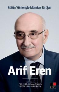 Bütün Yönleriyle Mümtaz Bir Şair Arif Eren