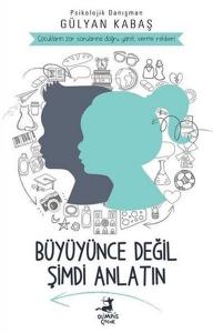 Büyüyünce Değil Şimdi Anlatın