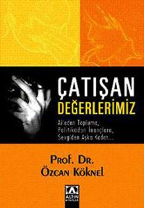 Çatışan Değerlerimiz