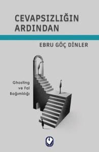 Cevapsızlığın Ardından