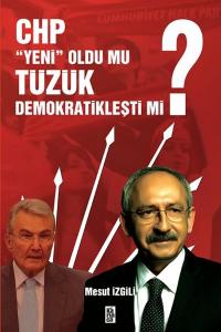 CHP Yeni Oldu mu Tüzük Demokratikleşti mi?
