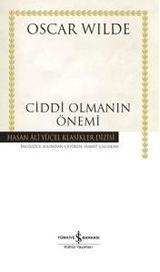 Ciddi Olmanın Önemi - Hasan Ali Yücel Klasikleri (Ciltli)