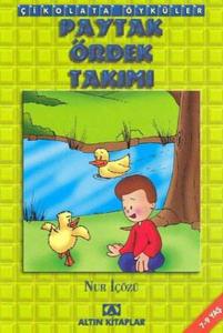 Çikolata Öyküler:Paytak Ördek Takımı