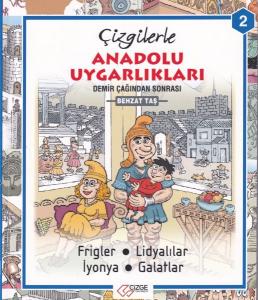 Çizgilerle Anadolu Uygarlıkları 2 - Demir Çağından Sonrası