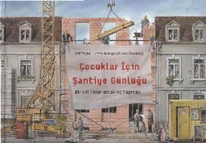 Çocuklar İçin Şantiye Günlüğü