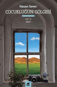 Çocukluğun Gölgesi 3. Cilt: Mavi