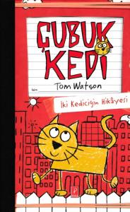 Çubuk Kedi - İki Kediciğin Hikayesi (Ciltli)