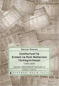Cumhuriyet’te Ermeni ve Rum Mallarının Türkleştirilmesi (1920-1930)
