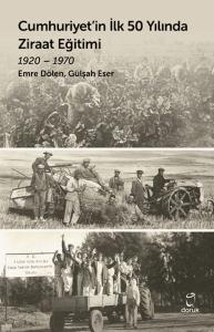 Cumhuriyet'in İlk 50 Yılında Ziraat Eğitimi 1920 - 1970