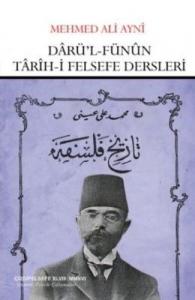 Darü'l-fünun Tarih-i Felsefe Dersleri (Mehmed Ali Ayni)
