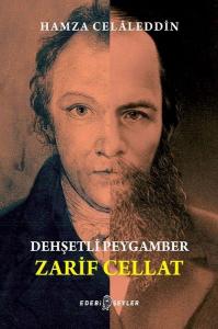 Dehşetli Peygamber Zarif Cellat