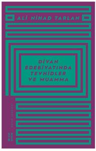 Divan Edebiyatında Tevhidler ve Muamma - Ali Nihad Tarlan Bütün Eserleri - 1