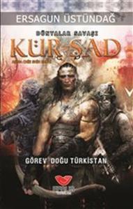 Dünyalar Savaşı Kür-şad - Görev Doğu Türkistan