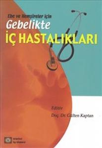 Ebe ve Hemşireler için Gebelikte İç Hastalıkları