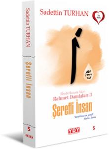 Ebedi Huzura Akan Rahmet Damlaları 3 Şerefli İnsan