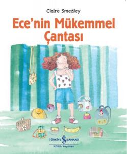 Ece’nin Mükemmel Çantası