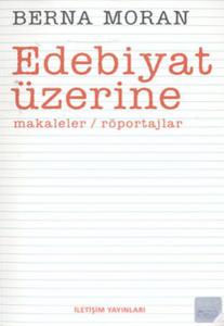 Edebiyat Üzerine Makaleler / Röportajlar
