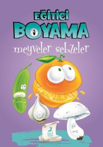 Eğitici Öğretici Boyama  - Meyveler Sebzeler