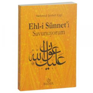 Ehl-i Sünnet'i Savunuyorum