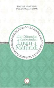 Ehl-i  Sünnetin Reislerinden İmam-ı Matüridi