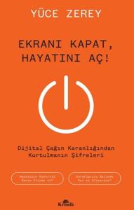 Ekranı Kapat, Hayatını Aç!