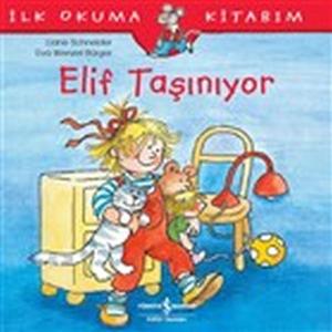 Elif Taşınıyor - İlk Okuma Kitabım