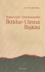 Emeviler Döneminde İktidar-Ulema İlişkisi