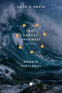 Erbain Fırtınası - Yedi Kartal Efsanesi 2. Kitap