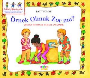 Erdemli Davranışlar Dizisi - Örnek Olmak Zor mu?