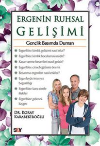 Ergenin Ruhsal Gelişimi  Gençlik Başımda Duman