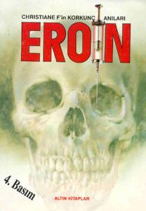 Eroin-Christiane F'in Korkunç Anıları
