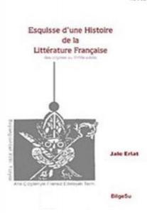 Esquisse d'une Histoire de la Litterature Française