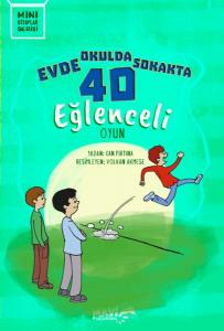 Evde Okulda Sokakta 40 Eğlenceli Oyun