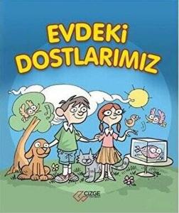 Evdeki Dostlarımız