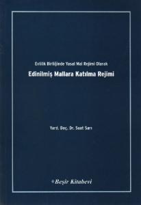 Evlilik Birliğinde Yasal Mal Rejimi Olarak Edinilmiş Mallara Katılma Rejimi