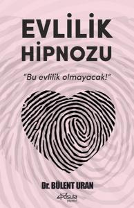 Evlilik Hipnozu - Bu Evlilik Olmayacak!