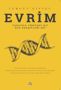 Evrim Yaratma Yöntemi mi ? Din Karşıtlığı mı ?