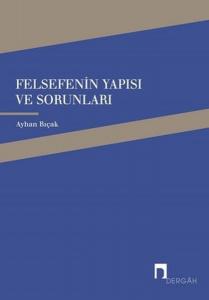Felsefenin Yapısı ve Sorunları