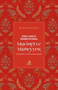 Fıkıh Usulü Edebiyatında Mücmel ve Mübeyyen