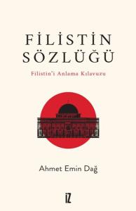 Filistin Sözlüğü/ Filistin'i Anlama Kılavuzu
