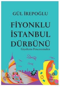 Fiyonklu İstanbul Dürbünü - Giysilerin Penceresinden