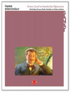 Franz Liszt’in İstanbullu Öğrencisi
