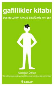 Gafillikler Kitabı  Boş Bulunup Yanlış Bldiğimiz 101 Şey