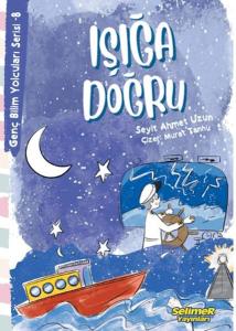 Genç Bilim Yolcuları Serisi -8 Işığa Doğru