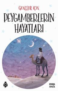 Gençler için Peygamberlerin Hayatları